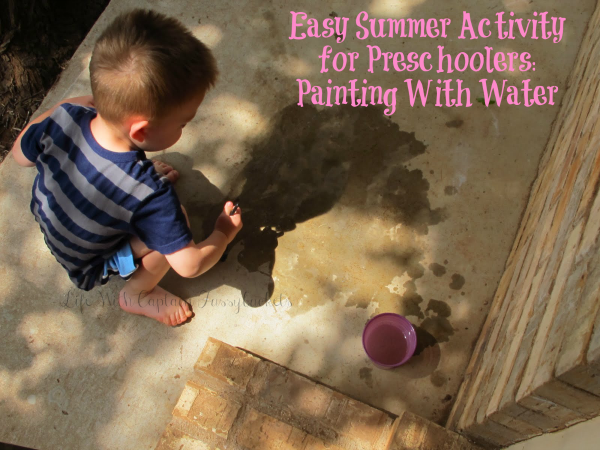 Summer Activity for Preschoolers:  Painting with Water