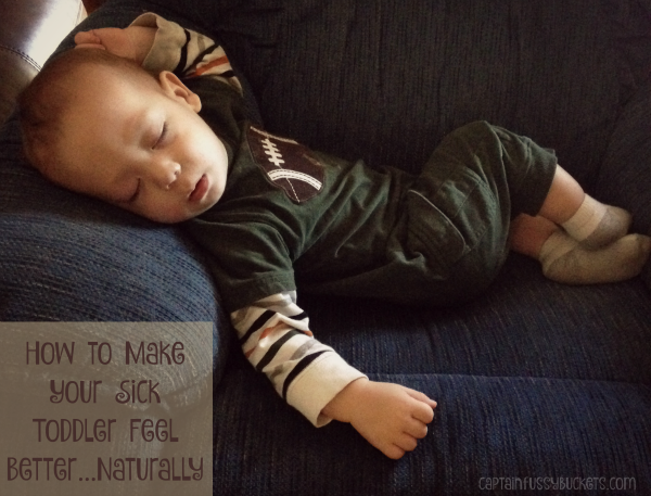 How to Make Your Sick Toddler Feel Better...Naturally