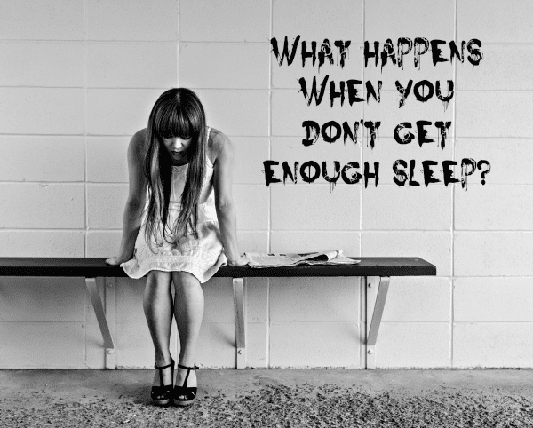 What Happens When You Don't Get Enough Sleep?