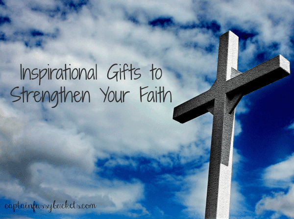 Inspirational Gifts to Strengthen Your Faith