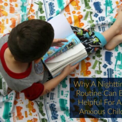 Why A Nighttime Routine Can Be Helpful For An Anxious Child