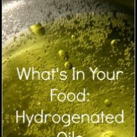 What's In Your Food:  Hydrogenated Oils