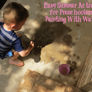 Easy Summer Activity for Preschoolers and Toddlers:  Painting with Water