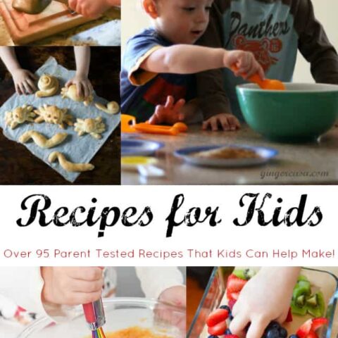 Recipes for Kids – Parent Tested Recipes That Kids Can Help Make!
